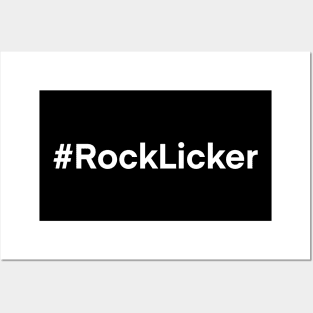 ROCK LICKER Funny Geology Rockhound Geologist Rockhounding Posters and Art